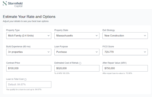 Stormfield Capital loan calculator interface showing inputs for a multi-family property in Massachusetts with a $100,000 contract price and $520,000 rehab cost.